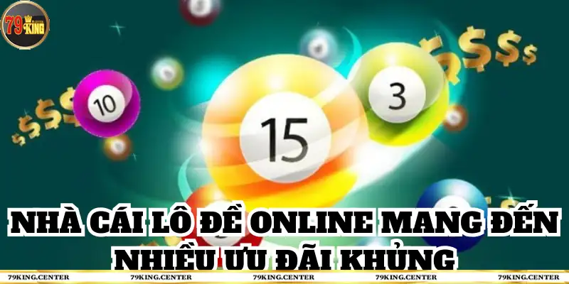 Nhà cái lô đề online mang đến nhiều ưu đãi khủng