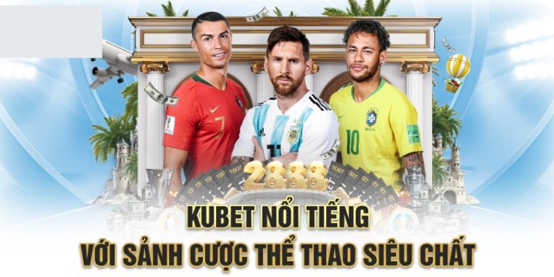 Những kèo đánh cược được quan tâm nhất hiện nay 