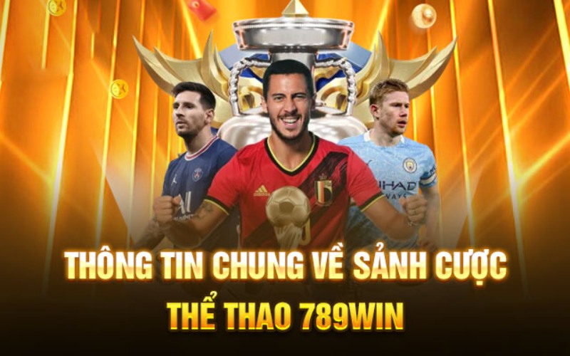 Review tổng quan về cá cược thể thao tại 789win