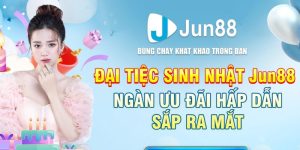 Sinh Nhật Thế Kỷ Jun88